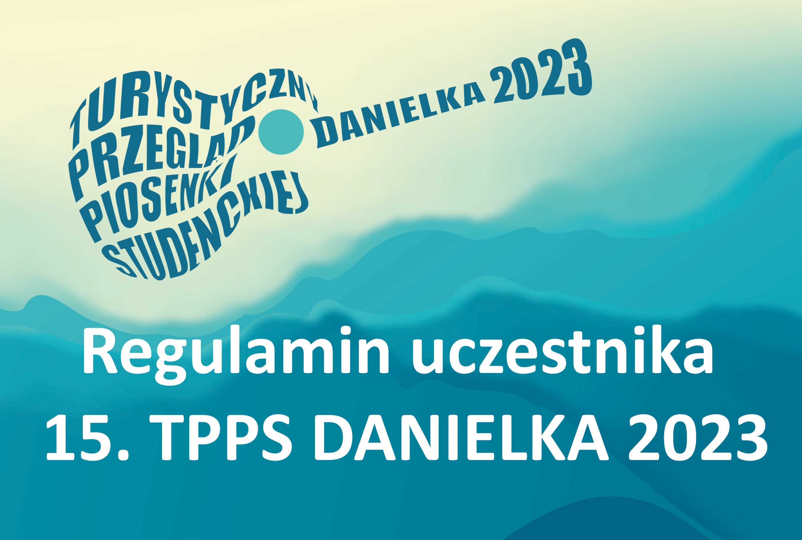 Regulamin uczestnika 15. TPPS DANIELKA 2023